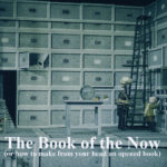 The Book of the Now
